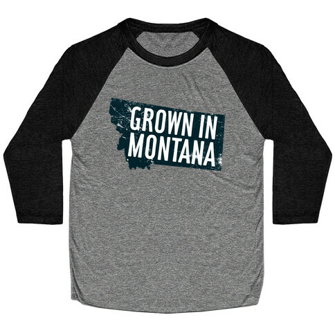 Grown in Montana Baseball Tee