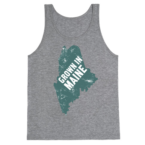 Grown In Maine Tank Top