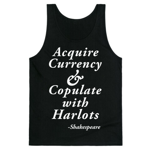 Acquire Currency & Copulate With Harlots (Tank) Tank Top