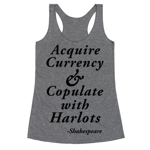 Acquire Currency & Copulate with Harlots (Shakespeare) Racerback Tank Top