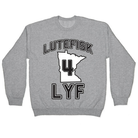 Lutefisk Life Pullover