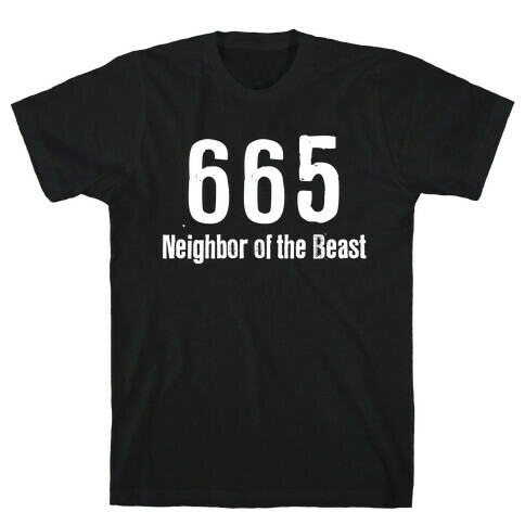 665, The Neighbor of the Beast T-Shirt