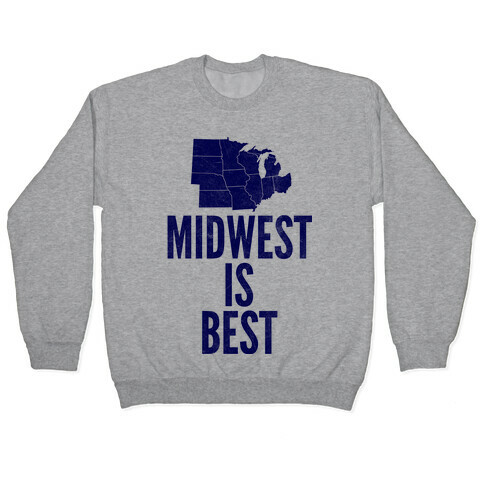 Midwest Is Best Pullover