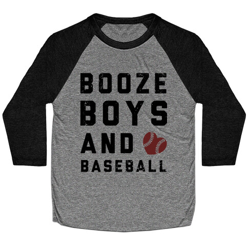 Booze, Boys, & Baseball Baseball Tee