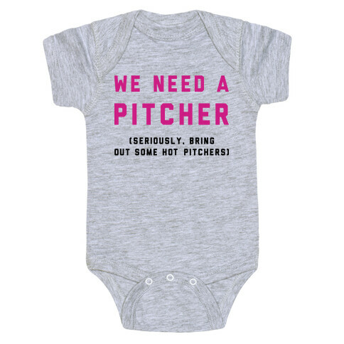 We Need a Pitcher Baby One-Piece