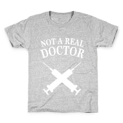 Not A Real Doctor (Dark) Kids T-Shirt