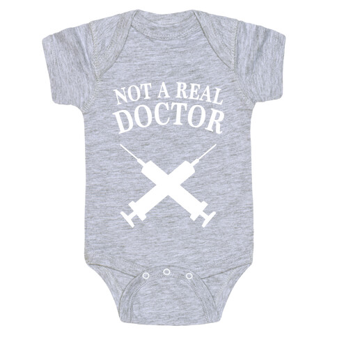Not A Real Doctor (Dark) Baby One-Piece