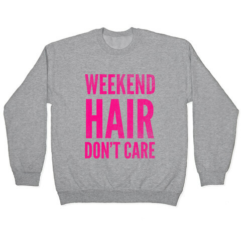 Weekend Hair Don't Care (Tank) Pullover