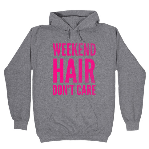 Weekend Hair Don't Care (Tank) Hooded Sweatshirt