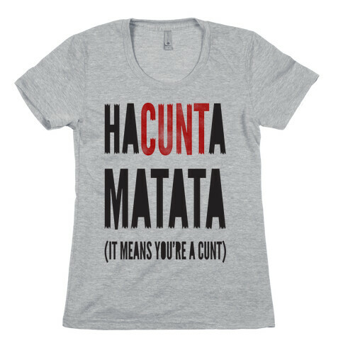 HaC***a Matata Womens T-Shirt