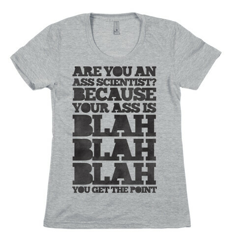 Are You An Ass Scientist Womens T-Shirt