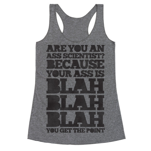 Are You An Ass Scientist Racerback Tank Top