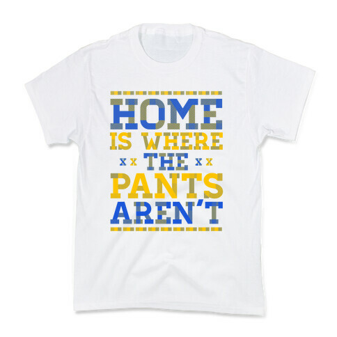 Home Is Where The Pants Aren't (Plaid) Kids T-Shirt