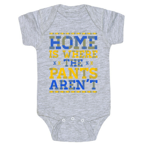 Home Is Where The Pants Aren't (Plaid) Baby One-Piece