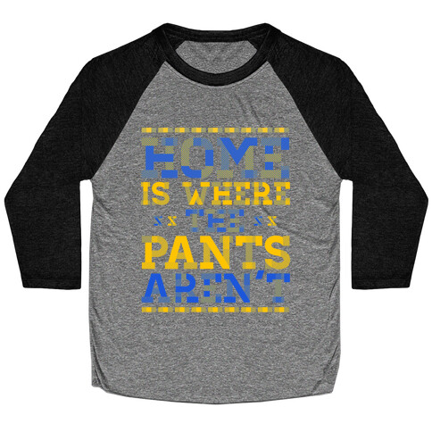 Home Is Where The Pants Aren't (Plaid) Baseball Tee