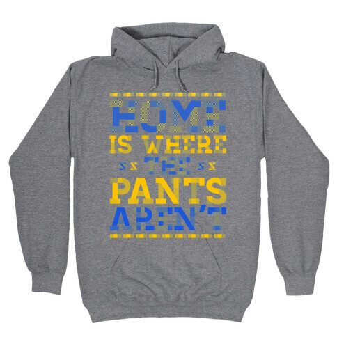 Home Is Where The Pants Aren't (Plaid) Hooded Sweatshirt