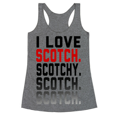 I Love Scotch. Racerback Tank Top