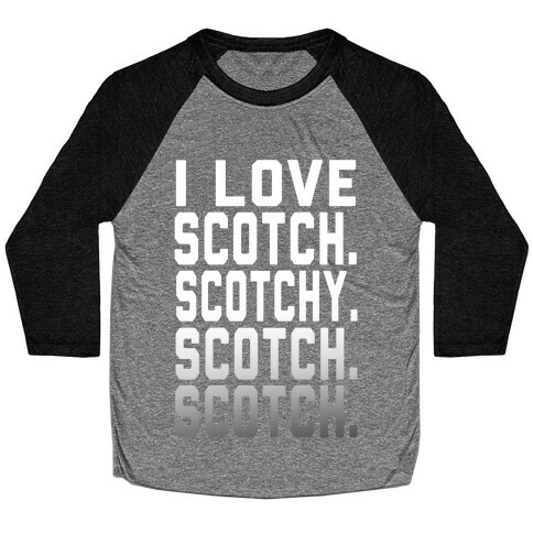 I Love Scotch. Baseball Tee