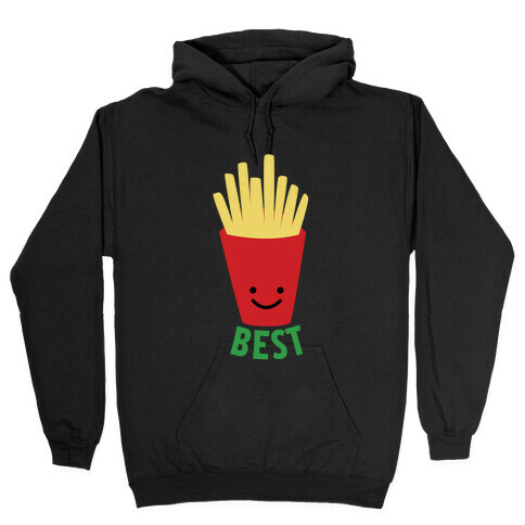 Best Fries Hooded Sweatshirt
