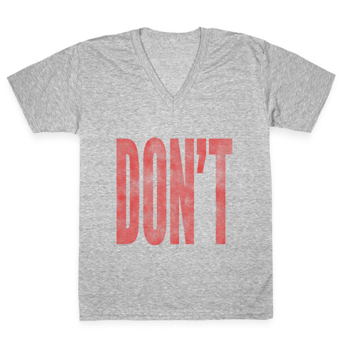 Don't V-Neck Tee Shirt