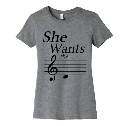 She Wants the D Womens T-Shirt