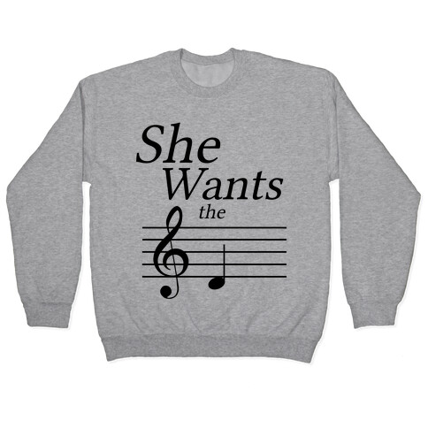 She Wants the D Pullover