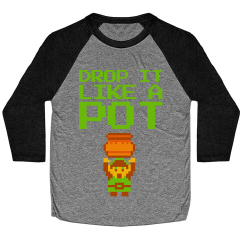 Drop It Like A Pot Baseball Tee