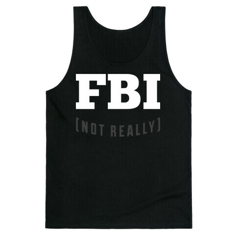 FBI (not really) Tank Top