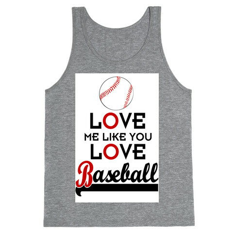 Love Me Like You Love Baseball Tank Top