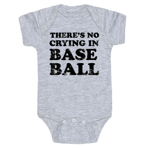There's No Crying In Baseball Baby One-Piece