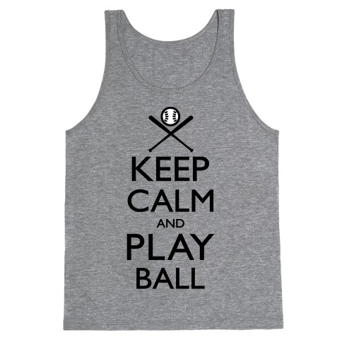 Keep Calm And Play Ball Tank Top