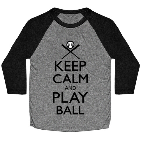 Keep Calm And Play Ball Baseball Tee