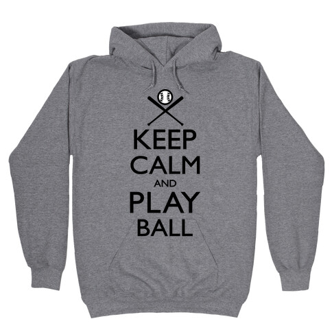 Keep Calm And Play Ball Hooded Sweatshirt
