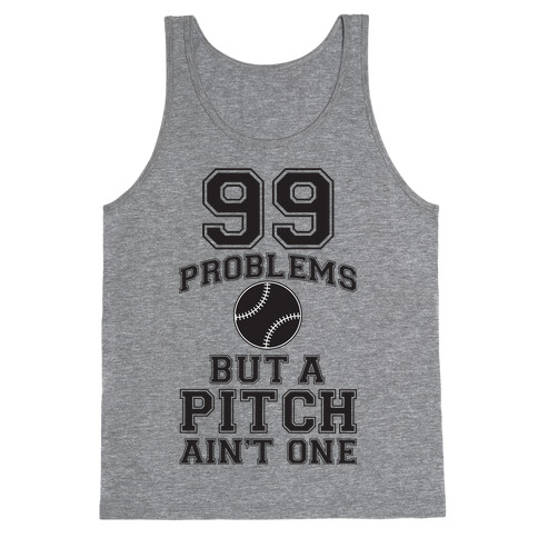 A Pitch Aint One Tank Top