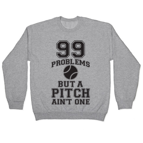A Pitch Aint One Pullover
