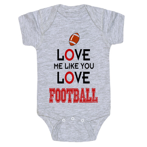 Love Me Like You Love Football Baby One-Piece