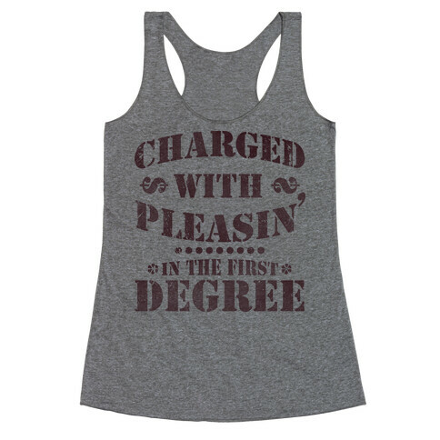 Charged with Pleasin Racerback Tank Top