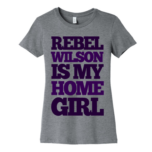 Rebel Wilson Homegirl Womens T-Shirt