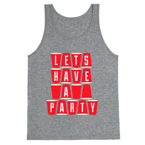 Lets Have A Party Tank Top