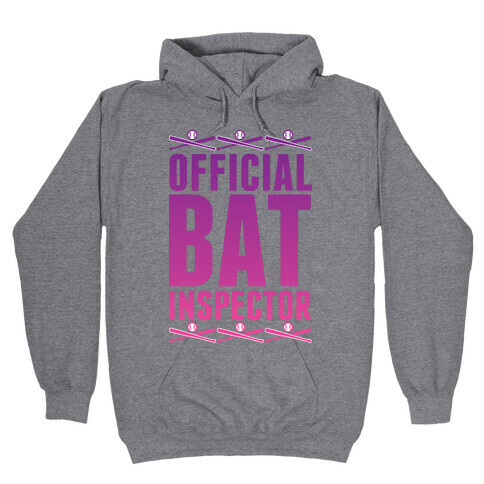 Official Bat Inspector  Hooded Sweatshirt