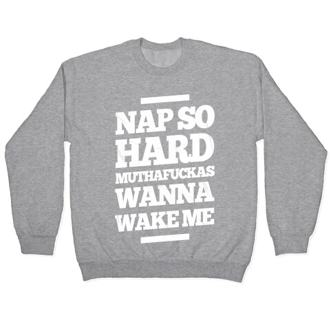 Nap So Hard Pullover