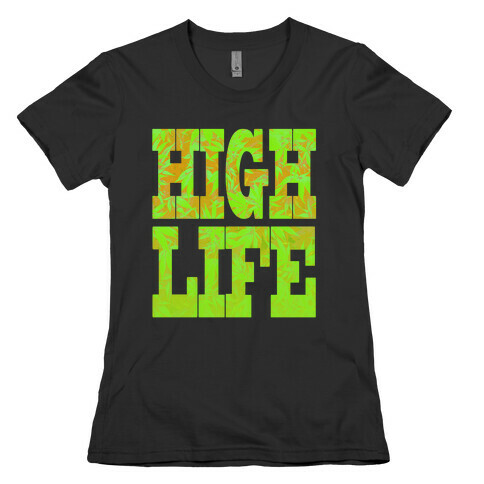 High Life Womens T-Shirt