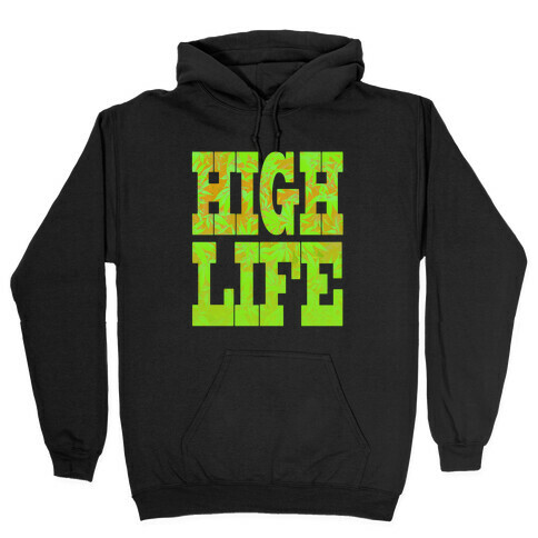 High Life Hooded Sweatshirt