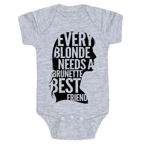Every Blonde Needs A Brunette Baby One-Piece