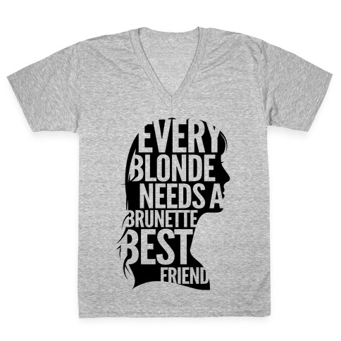 Every Blonde Needs A Brunette V-Neck Tee Shirt