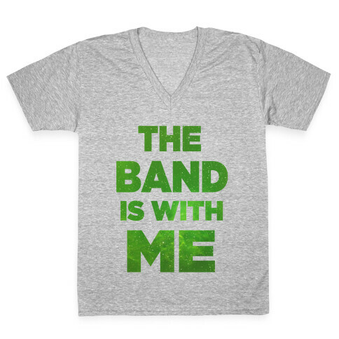 The Band is With Me V-Neck Tee Shirt