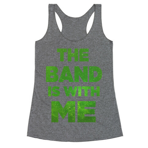 The Band is With Me Racerback Tank Top