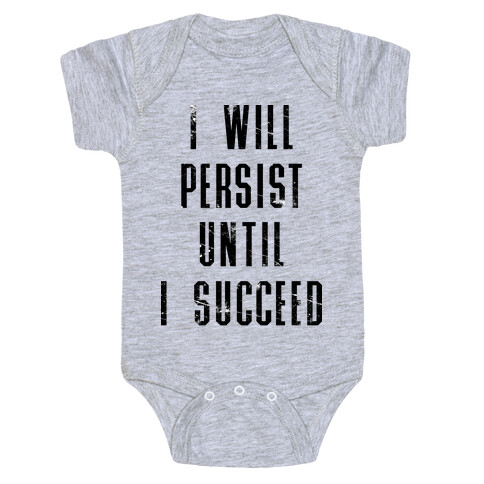 I Will Persist Until I Succeed Baby One-Piece