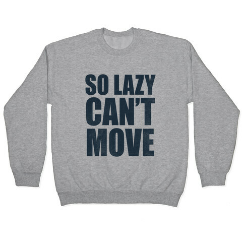 So Lazy  Pullover
