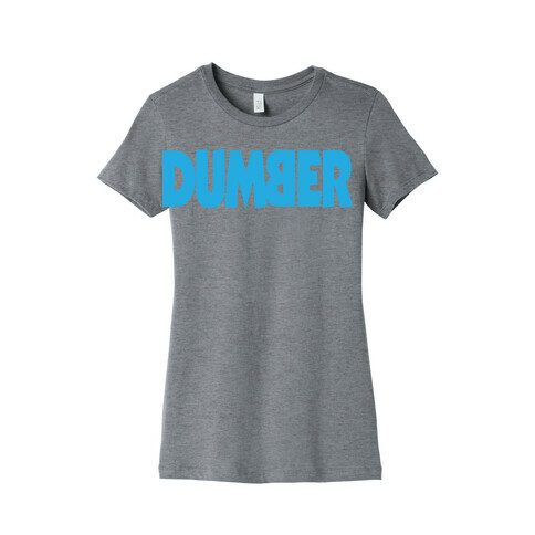Dumber (Couples) Womens T-Shirt
